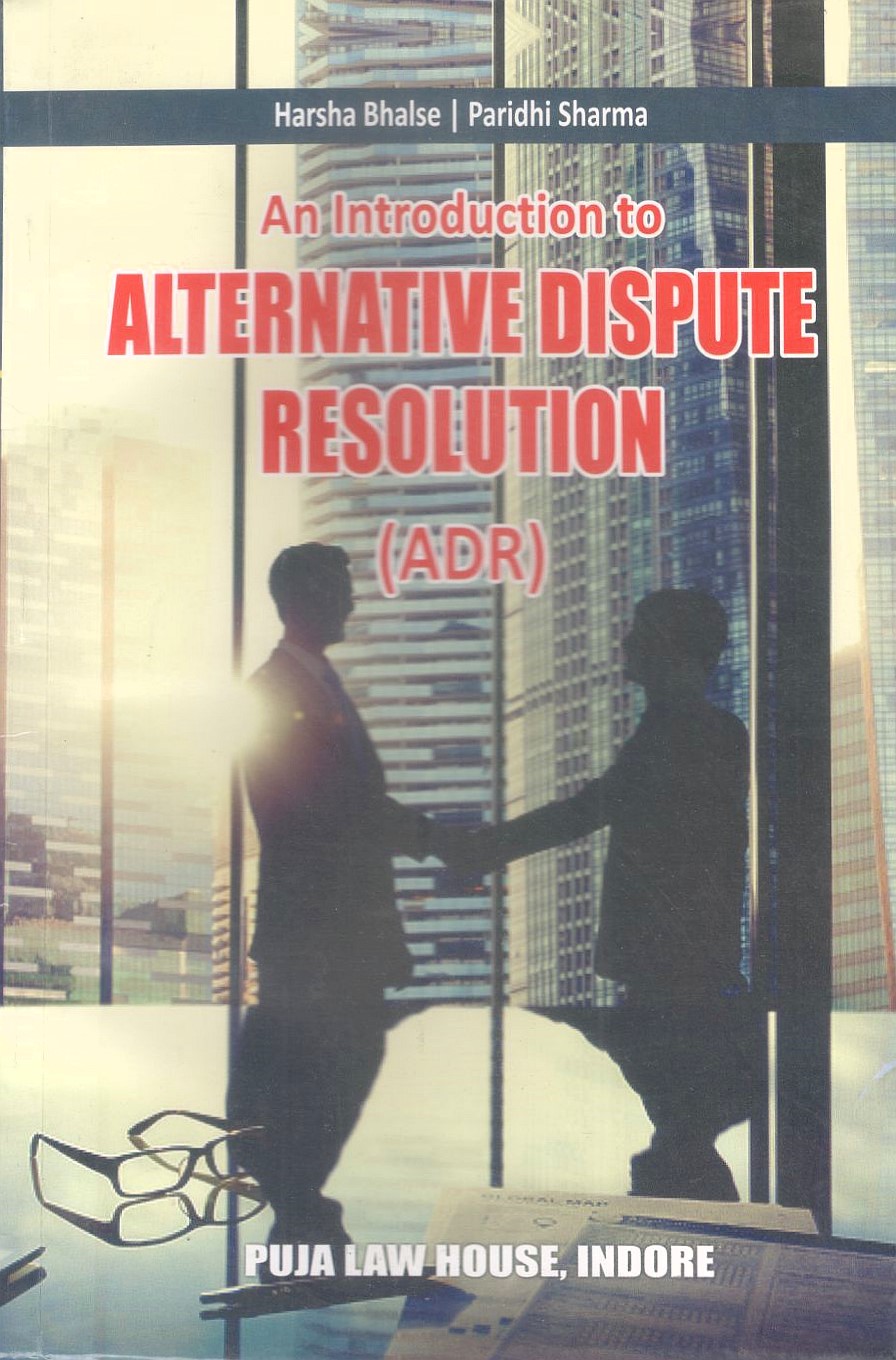 An Introduction to Alternate Dispute Resolution (ADR)  