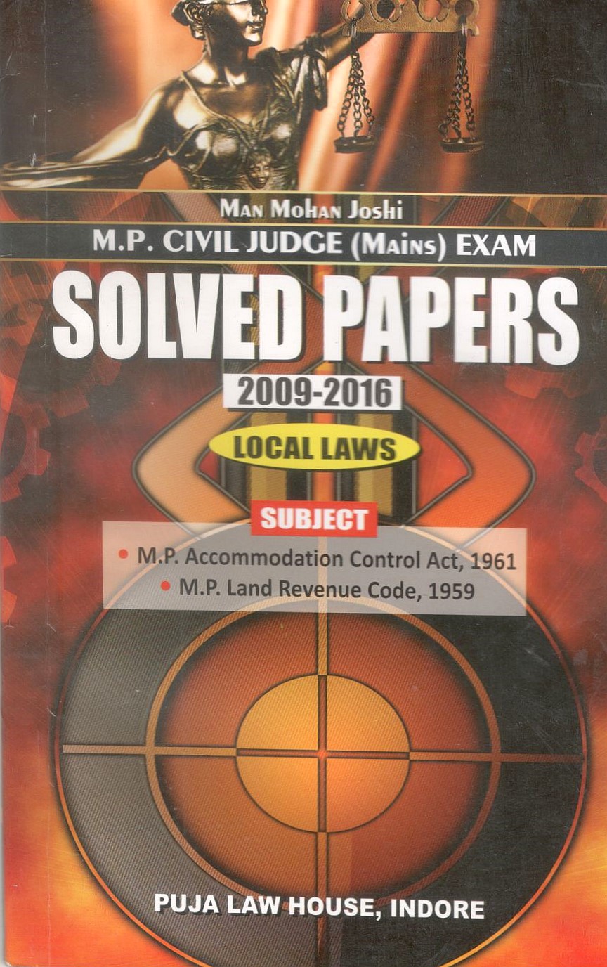 M.P. Civil Judge (Mains) Exam Solved Papers [2009-2016] Local Laws